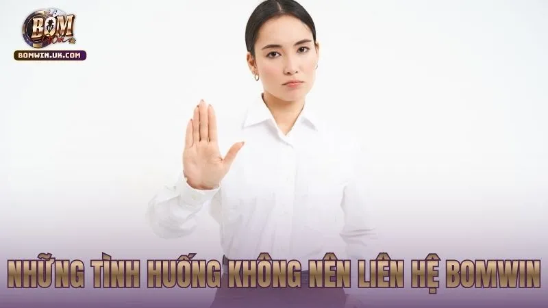 Những trường hợp nằm ngoài phạm vi hỗ trợ của bộ phận CSKH