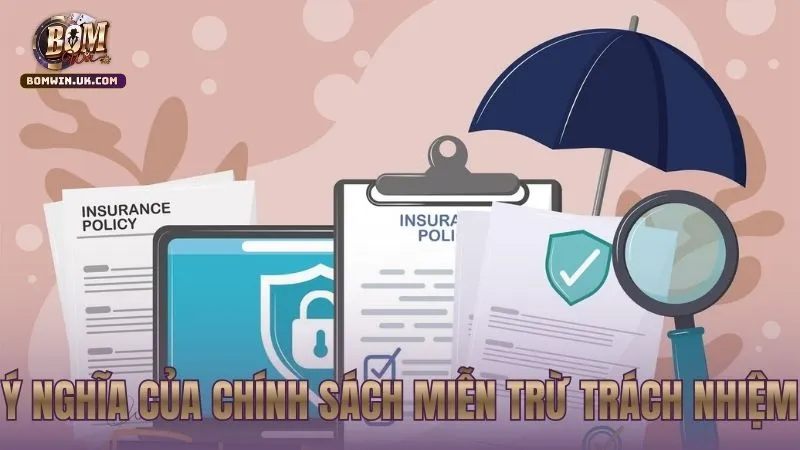 Hiểu đúng về quy định Miễn trừ trách nhiệm tại hệ thống